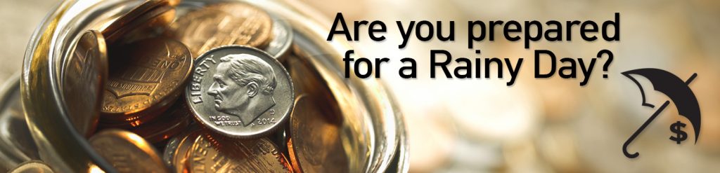 Are you prepared for a rainy day?